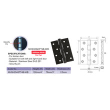 Muatkan imej ke dalam penonton Galeri, MY HINGE Stainless Steel Hinge MHSH2543FT4B-M/B
